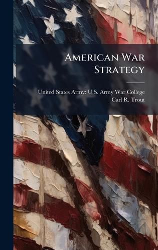 Cover image for American War Strategy