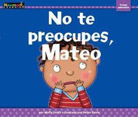 Cover image for No Te Preocupes, Mateo