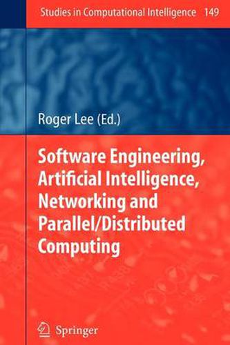 Cover image for Software Engineering, Artificial Intelligence, Networking and Parallel/Distributed Computing