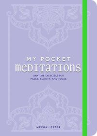 Cover image for My Pocket Meditations: Anytime Exercises for Peace, Clarity, and Focus