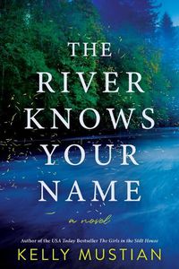 Cover image for The River Knows Your Name