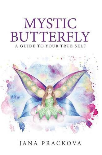 Cover image for Mystic Butterfly: a guide to your true self