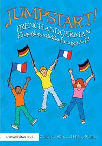 Cover image for Jumpstart! French and German: Engaging activities for ages 7-12