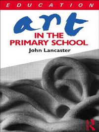 Cover image for Art in the Primary School