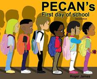 Cover image for Pecan's First Day of School