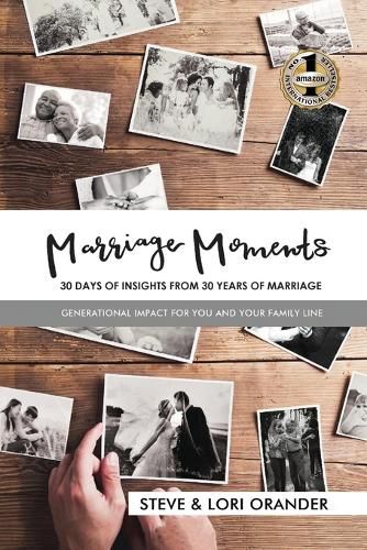 Cover image for Marriage Moments: 30 Days of Insights from 30 Years of Marriage