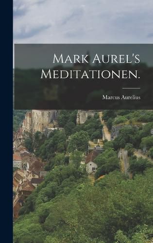 Cover image for Mark Aurel's Meditationen.