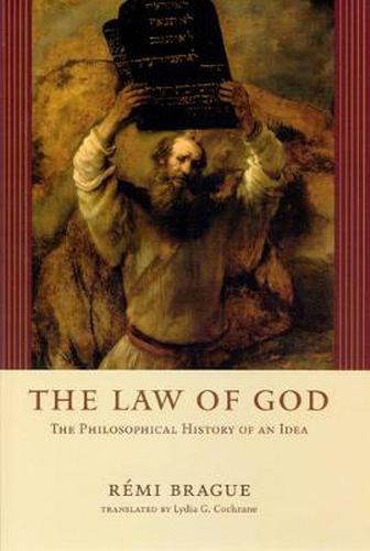 Cover image for The Law of God: The Philosophical History of an Idea