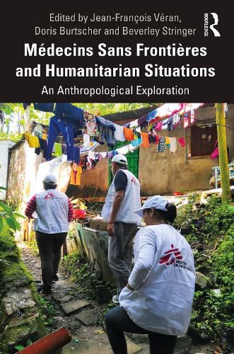 Cover image for Medecins Sans Frontieres and Humanitarian Situations: An Anthropological Exploration