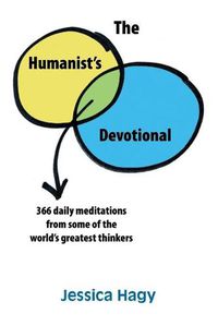 Cover image for The Humanist's Devotional: 366 Daily Meditations from Some of the World's Greatest Thinkers