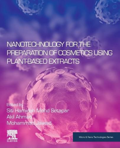 Cover image for Nanotechnology for the Preparation of Cosmetics using Plant-Based Extracts