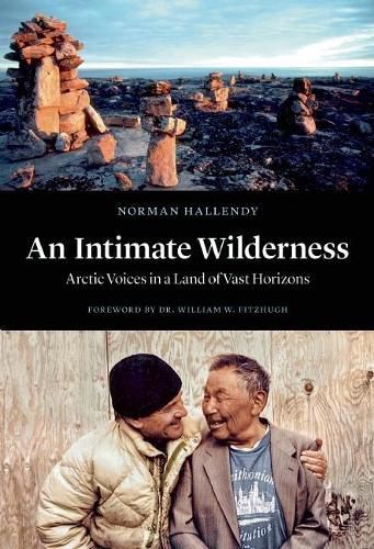 Cover image for An Intimate Wilderness: Arctic Voices in a Land of Vast Horizons