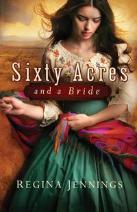 Cover image for Sixty Acres and a Bride