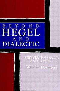 Cover image for Beyond Hegel and Dialectic: Speculation, Cult, and Comedy