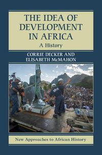 Cover image for The Idea of Development in Africa: A History