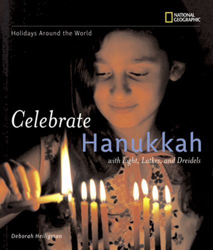 Cover image for Celebrate Hanukkah: With Light, Latkes, and Dreidels