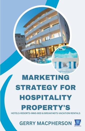 Cover image for Marketing Strategy for Hospitality Property's