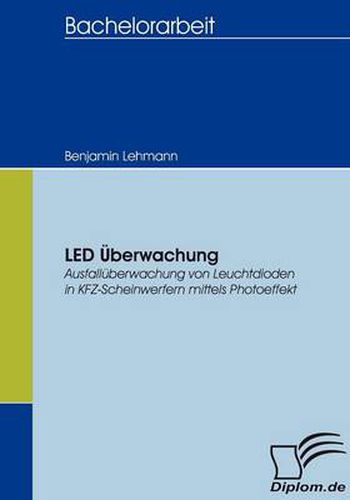 Cover image for LED UEberwachung: Ausfalluberwachung von Leuchtdioden in KFZ-Scheinwerfern mittels Photoeffekt