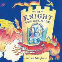 Cover image for The Knight Who Took All Day
