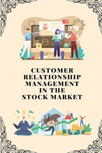 Cover image for Customer relationship management in stock market