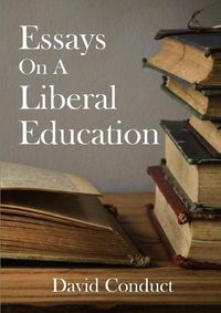 Cover image for Essays on A Liberal Education