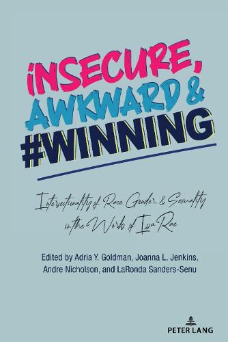 Cover image for insecure, Awkward, and #Winning