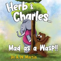 Cover image for Herb and Charles.... Mad as a wasp!!