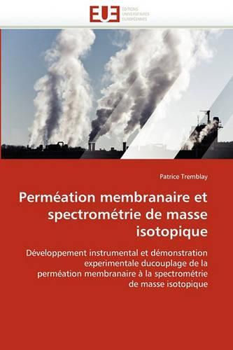 Cover image for Permeation Membranaire Et Spectrometrie De Masse Isotopique
