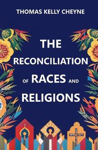 Cover image for The Reconciliation of Races and Religions