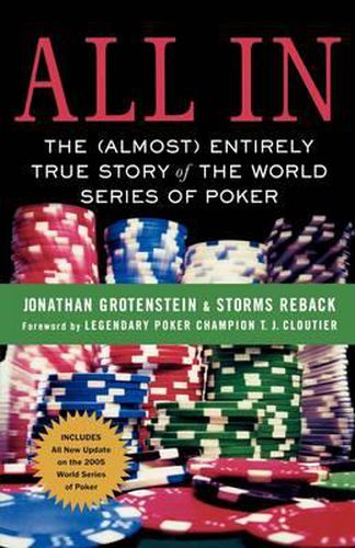 Cover image for All in: The (Almost) Entirely True Story of the World Series of Poker