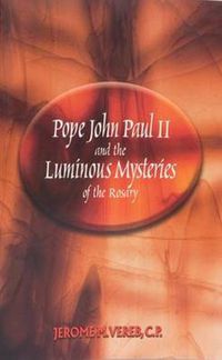 Cover image for Pope John Paul II and the Luminous Mysteries of the Rosary