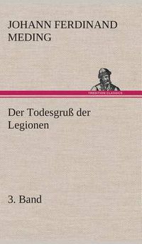 Cover image for Der Todesgruss der Legionen, 3. Band