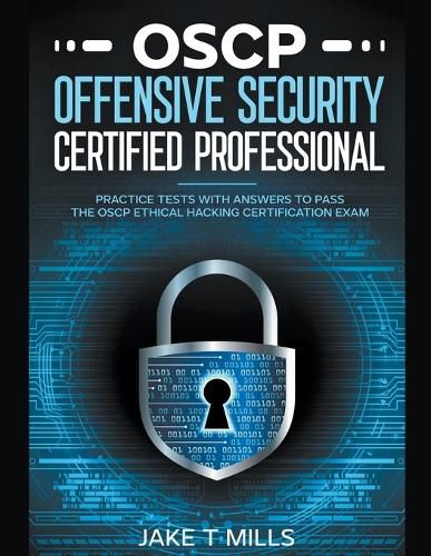 Cover image for OSCP Offensive Security Certified Professional Practice Tests With Answers To Pass the OSCP Ethical Hacking Certification Exam