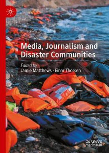 Cover image for Media, Journalism and Disaster Communities