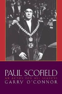 Cover image for Paul Scofield: An Actor for All Seasons