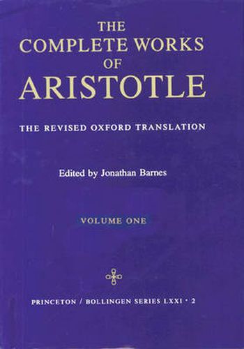 The Complete Works of Aristotle