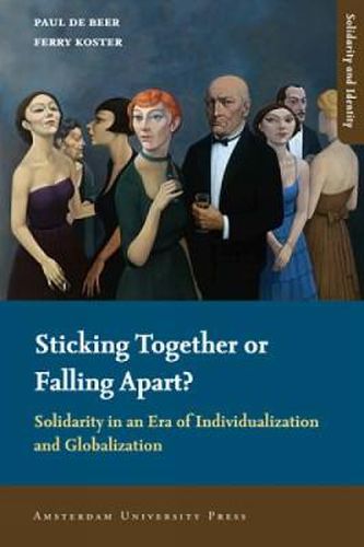 Sticking Together or Falling Apart?: Solidarity in an Era of Individualization and Globalization