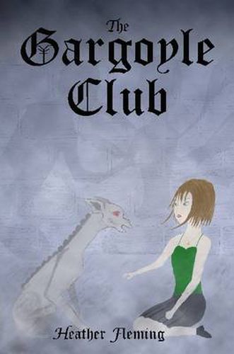 Cover image for The Gargoyle Club (The Gargoyle Legends Series 1)