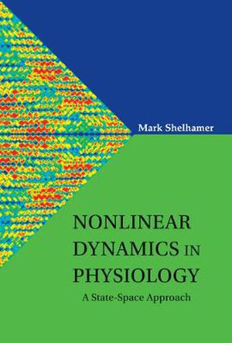 Cover image for Nonlinear Dynamics In Physiology: A State-space Approach