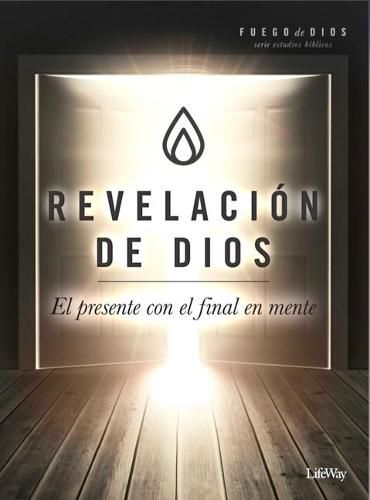 Cover image for Revelacion de Dios: Como Vivir El Presente En La Esperanza de Su Venida