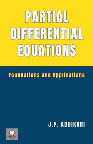 Cover image for Partial Differential Equations: Foundations and Applications