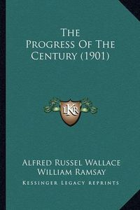 Cover image for The Progress of the Century (1901)