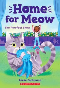 Cover image for The Purrfect Show (Home for Meow #1)