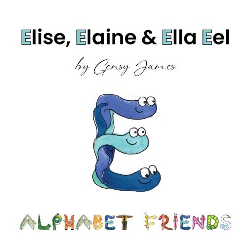 Cover image for Elise, Elaine & Ella Eel