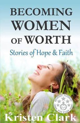 Cover image for Becoming Women of Worth: Stories of Hope & Faith