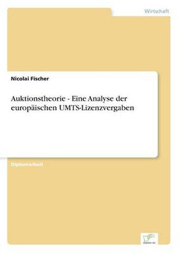 Cover image for Auktionstheorie - Eine Analyse der europaischen UMTS-Lizenzvergaben