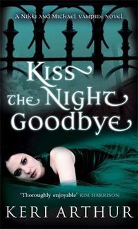 Cover image for Kiss The Night Goodbye: Number 4 in series