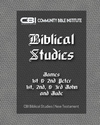 The Book of James, I &II Peter, I, II, III John, Jude