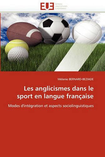Cover image for Les Anglicismes Dans Le Sport En Langue Fran aise