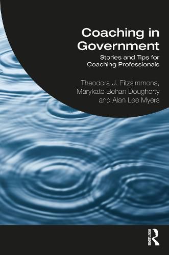 Cover image for Coaching in Government: Stories and Tips for Coaching Professionals